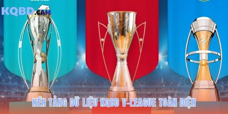 Nền tảng dữ liệu KQBD V League một trải nghiệm sống động